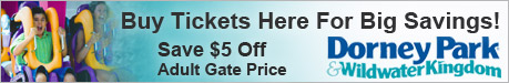 Buy Tickets Here for Big Savings - Dorney Park